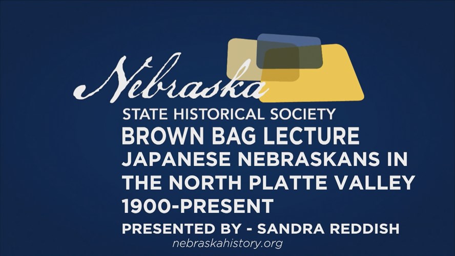 NSHS Brown Bag Lecture: Japanese Nebraskans in North Platte Valley, 1900-Present