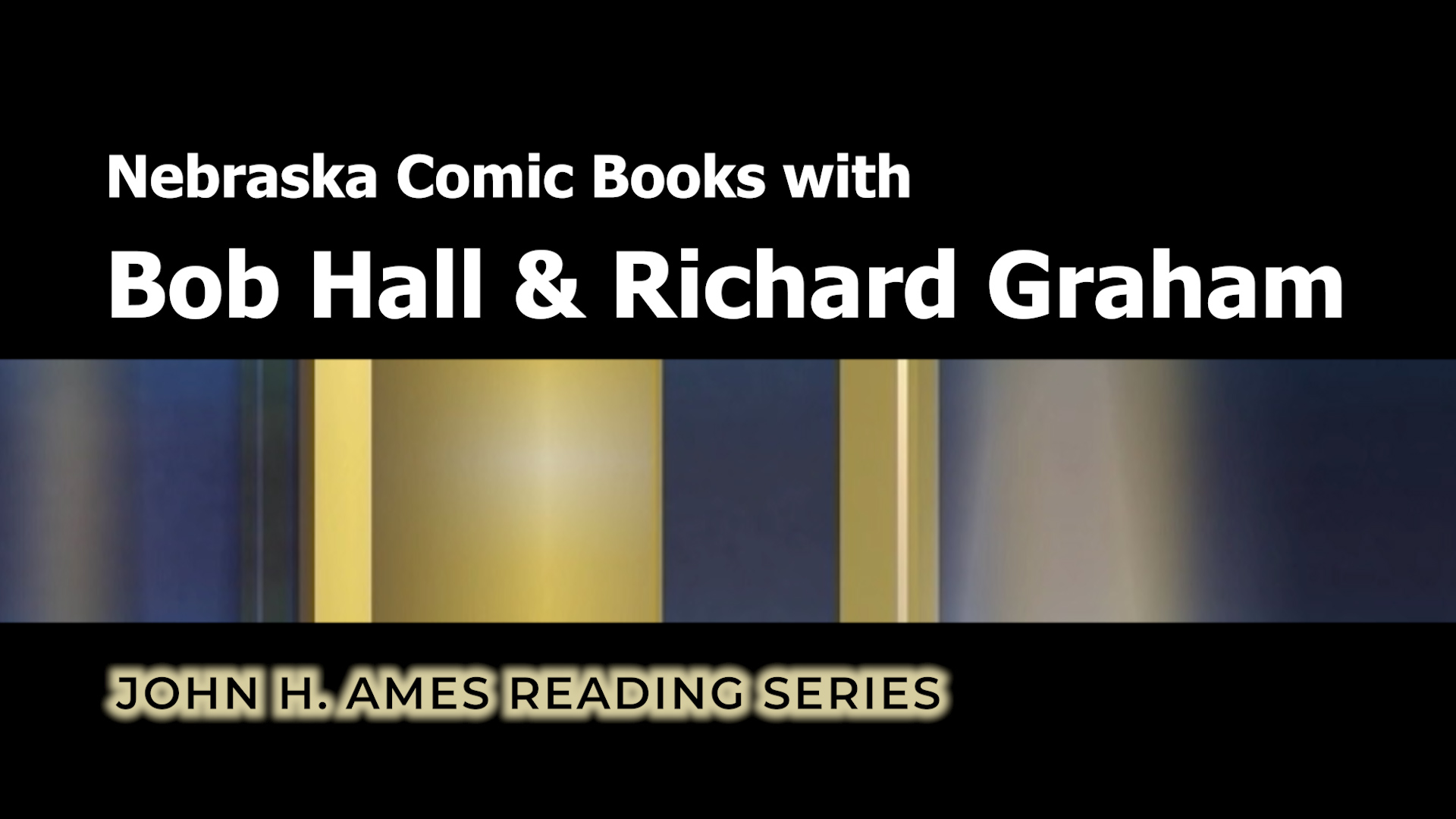 John H. Ames Reading Series: Bob Hall and Richard Graham