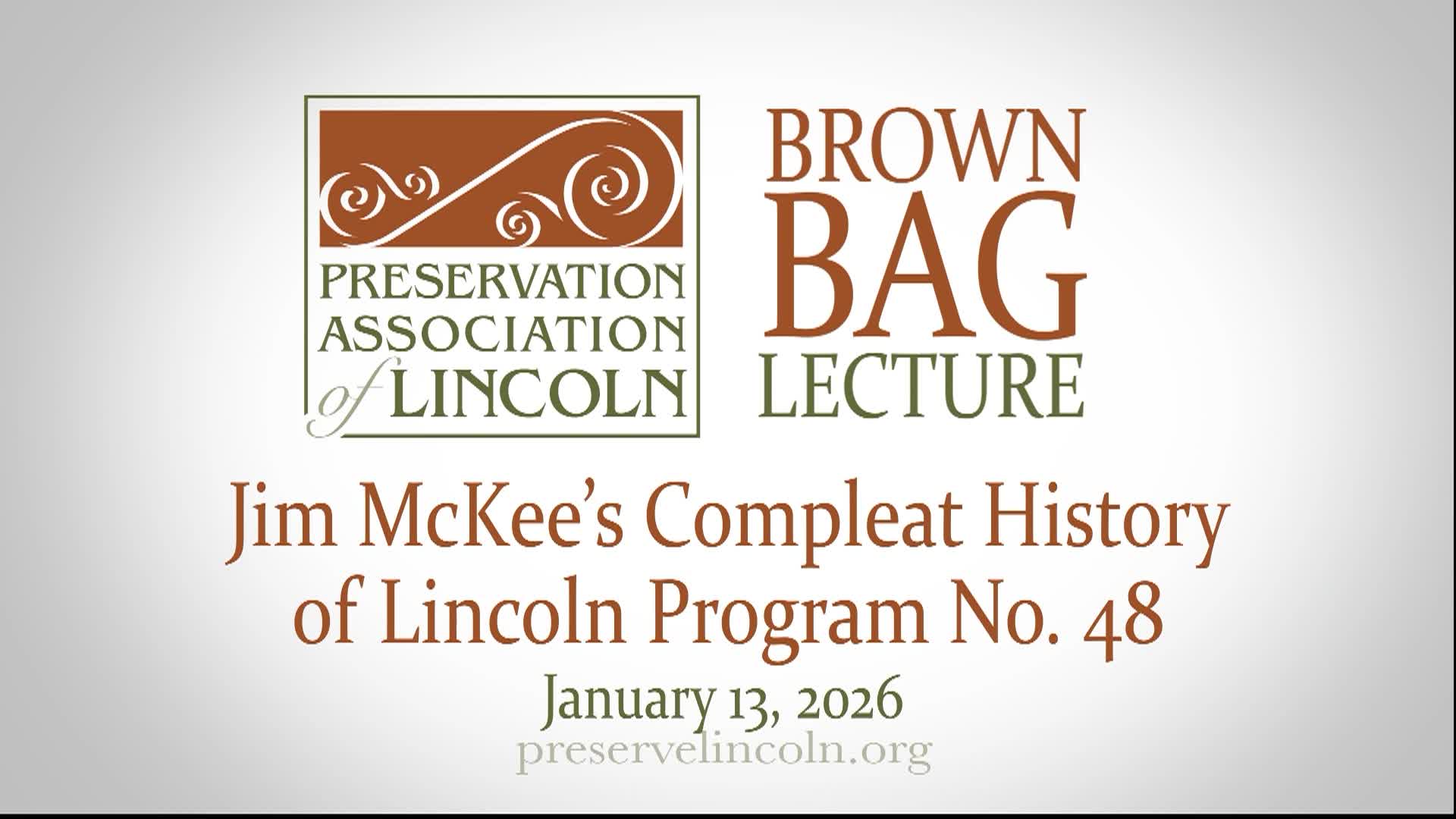 PAL Brown Bag Lecture: Jim McKee's Compleat History of Lincoln No. 48